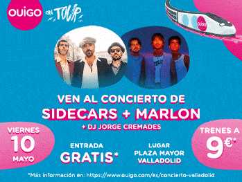 Come to the concert of ...  Friday, May 10th  Venue: Plaza Mayor Valladolid  Free entrance  Trains at 9€  *More information on….