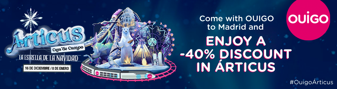 Come with OUIGO to Madrid and enjoy a -40% discount in Articus. #OUIGOArticus