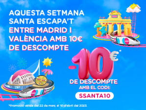  Aquesta Setmana Santa escapa't entre Madrid i València amb 10€ de descompte. -10€ de descompte amb el codi SSANTA10. Promoció valguda del 22/03 al 10/04.